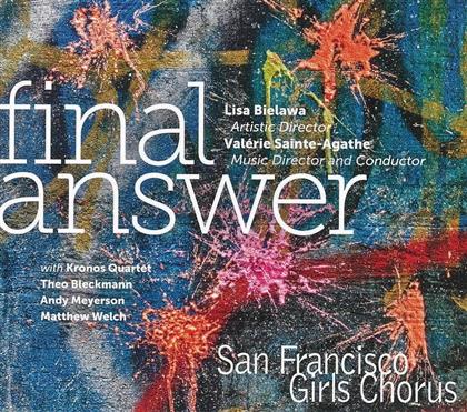 Kronos Quartet, Theo Bleckmann & San Francisco Girls Chorus - Final Answer - Chorwerke