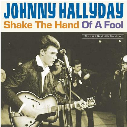 Johnny Hallyday - Shake The Hand Of A Fool (2 LPs)