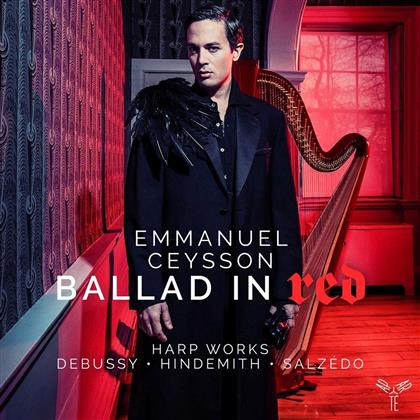 Claude Debussy (1862-1918), Paul Hindemith (1895-1963), Salzedo & Emmanuel Ceysson - Ballad In Red - Harp Works