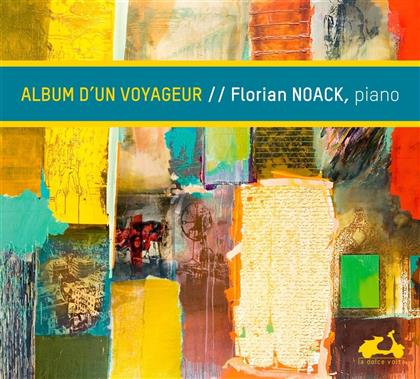 Johannes Brahms (1833-1897), Edvard Grieg (1843-1907), Franz Schubert (1797-1828), Sergej Rachmaninoff (1873-1943) & Florian Noack - Album D'Un Voyageur
