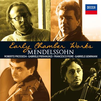 Felix Mendelssohn-Bartholdy (1809-1847), Gabriele Pieranunzi, Francesco Fiore, Francesco Geminiani (1687-1762) & Roberto Prosseda - Early Chamber Works