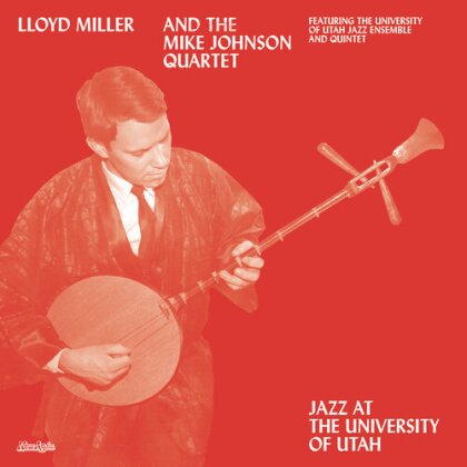 Lloyd Miller & Mike Johnson Quartet - Jazz At The University Of Utah (LP)