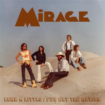 Mirage - Bend A Little / I've Got The Notion (7" Single)