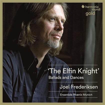 Joel Frederiksen & Ensembel Phoenix Munich - The Elfin Knight