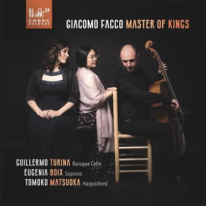 Giacomo Facco, Eugenia Boix, Guillermo Turina & Tomoko Matsuoka - Master Of Kings