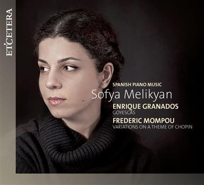 Sofya Melikyan, Enrique Granados (1867-1916) & Federico Mompou (1893-1987) - Goyescas / Variations On A Theme Of Chopin