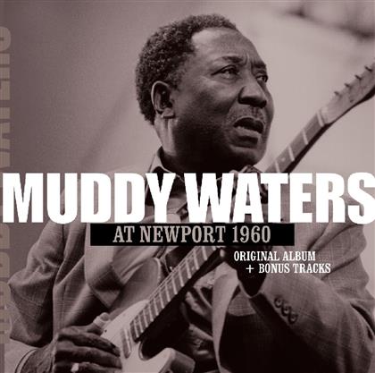 Muddy Waters - At Newport 1960 (2 Bonustracks)