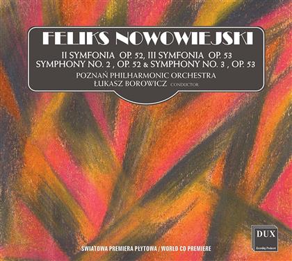 Feliks Nowowiejski (1877-1946), Lukasz Borowicz & Poznan Philharmonic Orchestra - Symphonies No.2 Op.52, No. 3 Op. 53