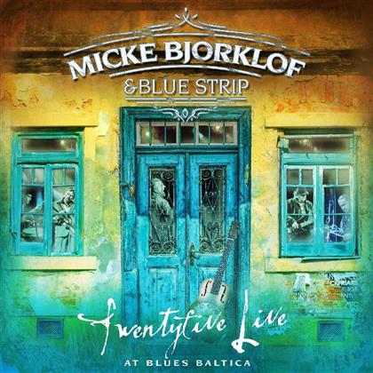 Micke Bjorklof & Blue Strip - Twentyfive Live At Baltica Blues (2 CDs)