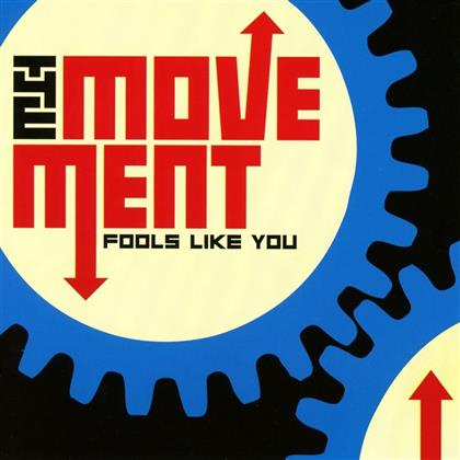 The Movement - Fools Like You (2018 Reissue)