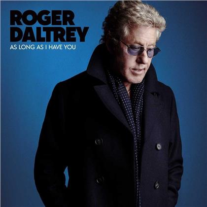 Roger Daltrey (Who) - As Long As I Have You (Strictly Limited Edition, Deluxe Edition, Blue Vinyl, LP + Digital Copy)