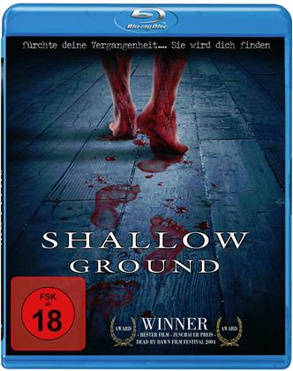 Shallow Ground - Uncut (2004)