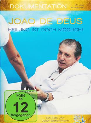 Joao de Deus - Heilung ist doch möglich!