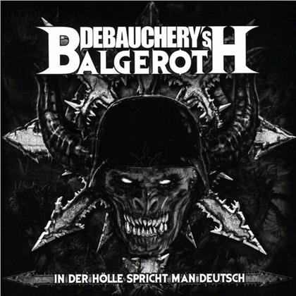 Balgeroth & Debauchery - In Der Hölle Spricht Man Deutsch (2 CDs)