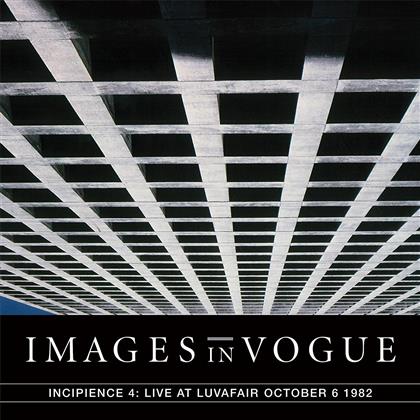 Images In Vogue - Incipience 4: Live At Luvafair October 6Th, 1982 (LP)