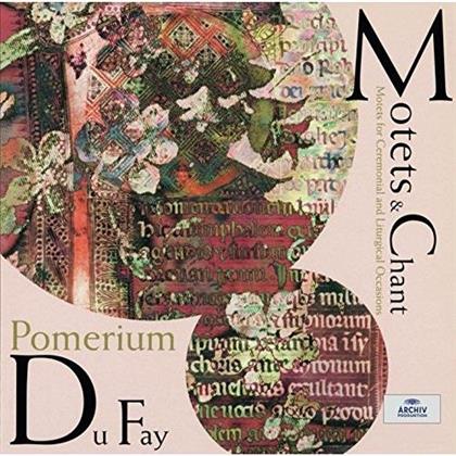 Pomerium & Guillaume Dufay (ca 1400-1474) - Motets & Chant