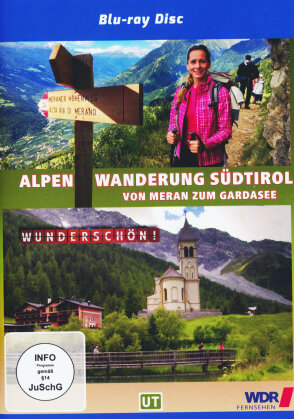 Wunderschön! - Wandern über die Alpen 2 - Südtirol: Von Meran zum Gardasee