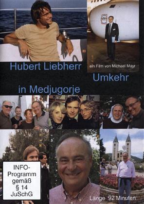 Hubert Liebherr - Umkehr in Medjugorje