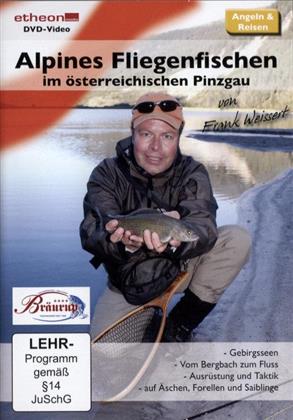 Alpines Fliegenfischen im österreichischen Pinzgau