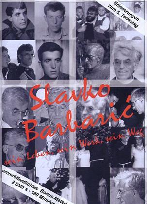 Slavko Barbaric - Sein Leben, sein Werk, sein Weg (2 DVDs)