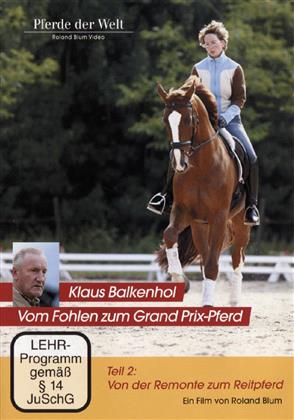 Klaus Balkenhol - Vom Fohlen zum Grand Prix-Pferd - Teil 2: Von der Remonte zum Reitpferd