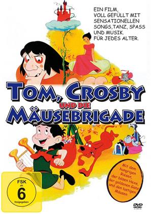 Tom - Crosby und die Mäusebrigade