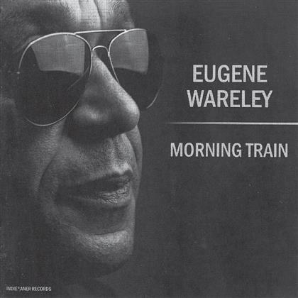 Eugene Wareley - Morning Train