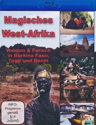 Magisches West-Afrika - Voodoo & Fetisch in Burkina Faso, Togo und Benin