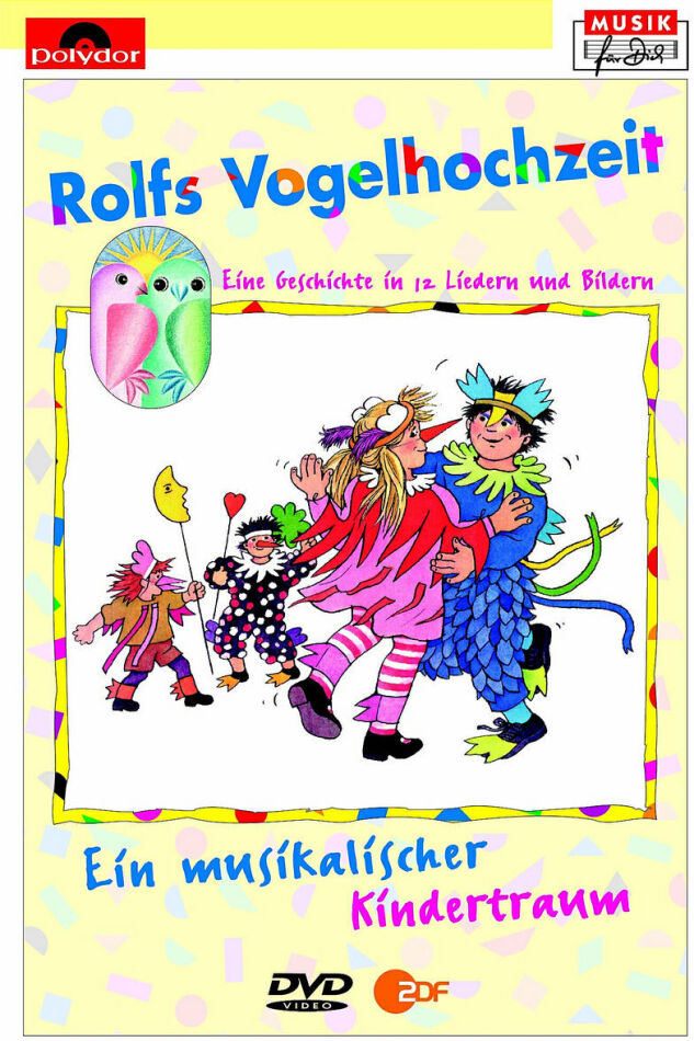 Rolf Zuckowski - Rolfs Vogelhochzeit - Ein musikalischer Kindertraum