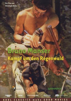 Bruno Manser - Kampf um den Regenwald (Kool Classics)