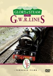 Glory of Steam on G.W.R. Lines