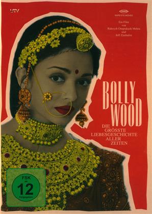 Bollywood - Die grösste Liebesgeschichte aller Zeiten