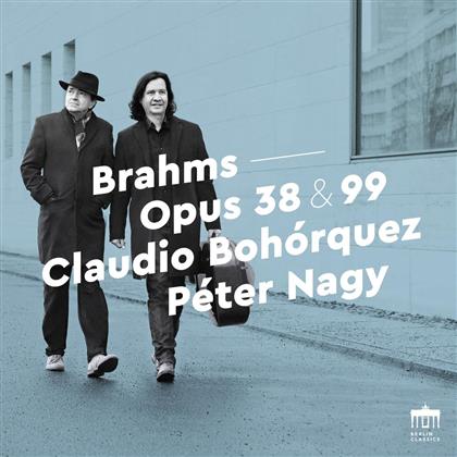 Claudio Bohorquez, Péter Nagy & Johannes Brahms (1833-1897) - Cello Sonatas