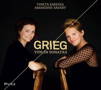 Vineta Sareika, Amandine Savary & Edvard Grieg (1843-1907) - Sonaten Für Violine & Klavier