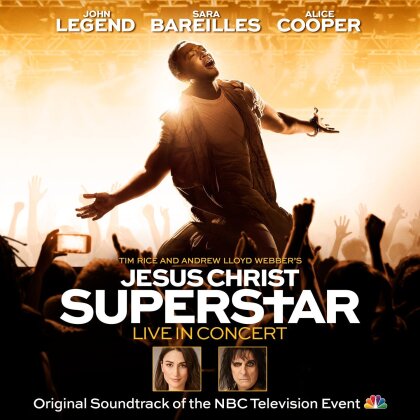 John Legend, Sara Bareilles, Alice Cooper, +, Andrew Lloyd Webber, … - Jesus Christ Superstar - Live In Concert - OST Of The NBC Television Event (2 CD)