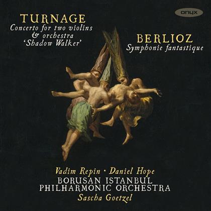 Mark Anthony Turnage (*1960), Berlioz, Vadim Repin, Daniel Hope & Borusan Istanbul Philharmonic Orchestra - Shadow Walker / Symphonie F