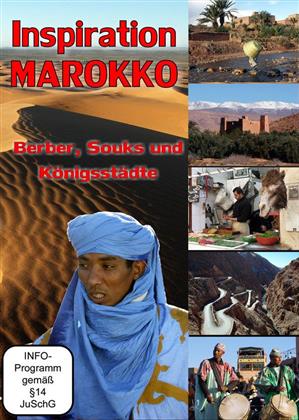 Inspiration Marokko - Berber, Souks und Königsstädte