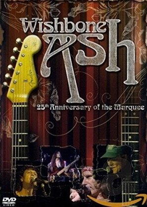 Wishbone Ash - Wishbone Ash - 25th Anniversary of the Marquee