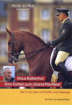 Klaus Balkenhol - Vom Fohlen zum Grand Prix-Pferd - Teil 3: Am Ziel mit Piaffe und Passage