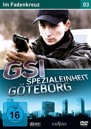 GSI - Spezialeinheit Göteborg 3: Im Fadenkreuz