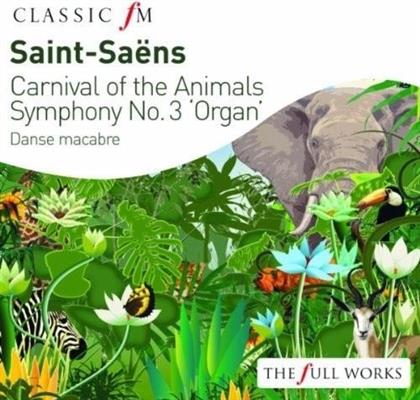 Camille Saint-Saëns (1835-1921), Peter Hurford & Philharmonia Orchestra - Carnival Of The Animals / Organ Symphony Nr. 3