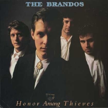 The Brandos - Honor Among Thieves (2018 Reissue)