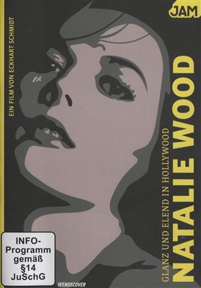 Natalie Wood - Glanz und Elend in Hollywood