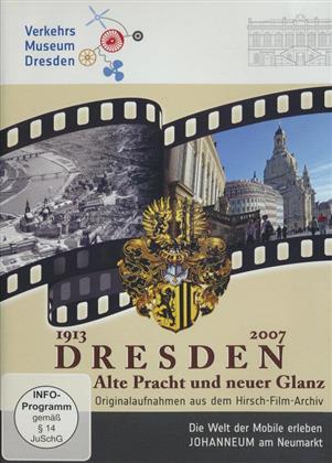 Dresden - Alte Pracht und neuer Glanz 1913-2007