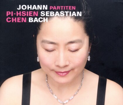 Johann Sebastian Bach (1685-1750) & Pi-Hsien Chen - Partiten BWV 825-830 (2 CD)