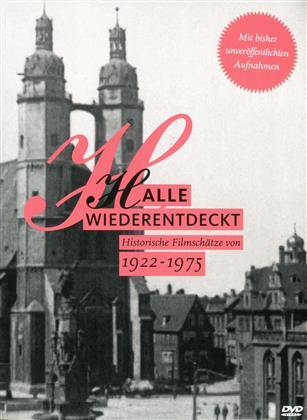 Halle wiederentdeckt - Historische Filmschätze von 1922-1975