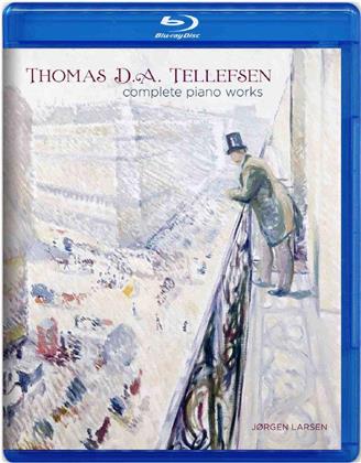 Tellefsen Thomas D.A. & Jorgen Larsen - Complete Piano Works