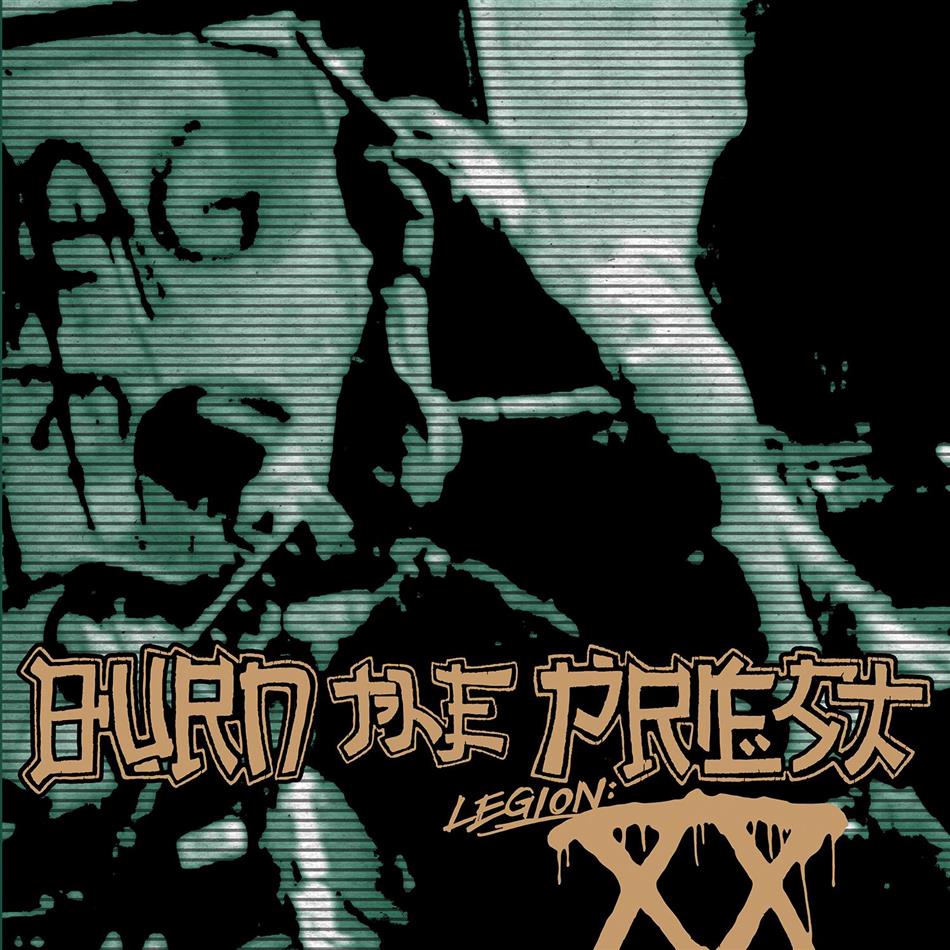 Burn The Priest (Lamb Of God) - Legion: XX
