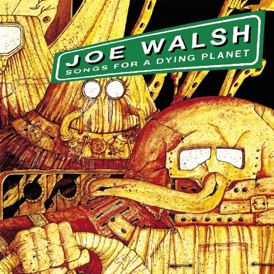 Joe Walsh - Songs For A Dying Planet (2018 Edition)