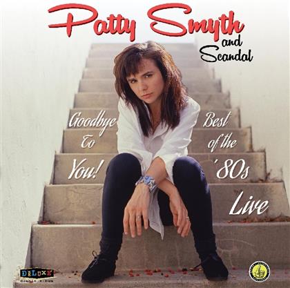 Patty & Scandal Smyth - Goodbye To You Best Of The 80'S Live